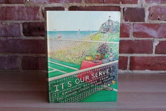 It's Our Serve!  Smashing Recipes from The Junior League of Long Island