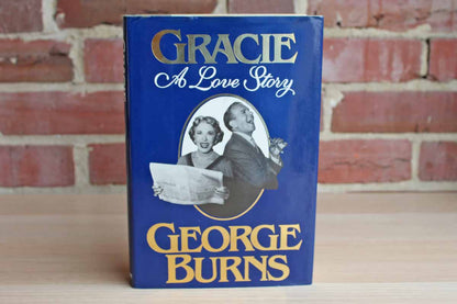 Gracie:  A Love Story by George Burns