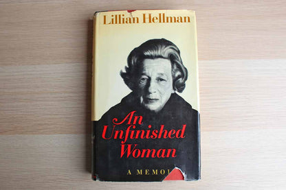 An Unfinished Woman: A Memoir by Lillian Hellman
