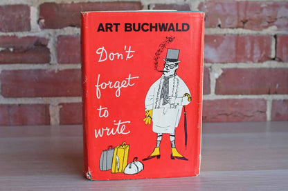 Don't Forget to Write by Art Buchwald
