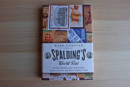 Spalding's World Tour by Mark Lamster