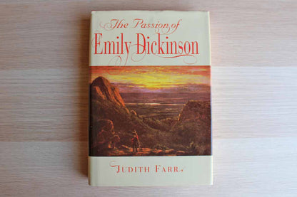 The Passion of Emily Dickinson by Judith Farr