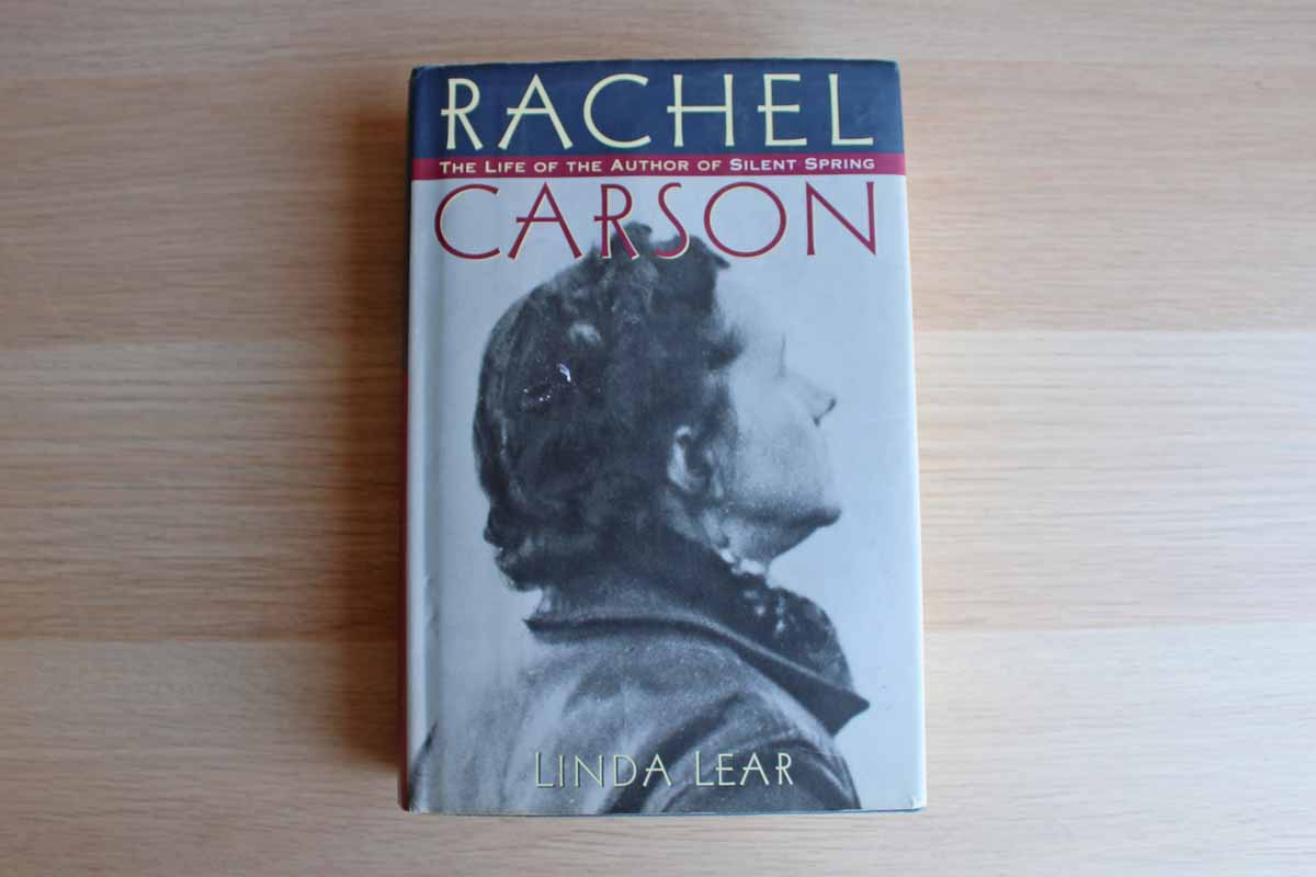 Rachel Carson:  Witness for Nature The Life of the Author of Silent Spring by Linda Lear