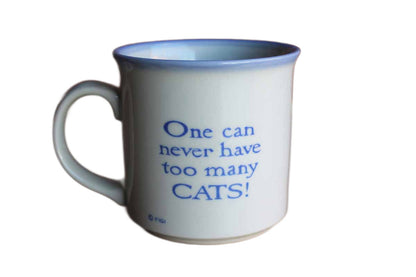 One Can Never Have Too Many Cats! Ceramic Coffee Mug