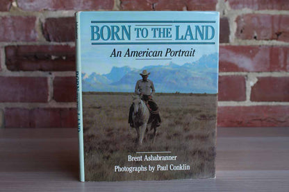 Born to the Land:  An American Portrait by Brent Ashabranner