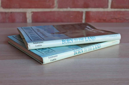 Born to the Land:  An American Portrait by Brent Ashabranner