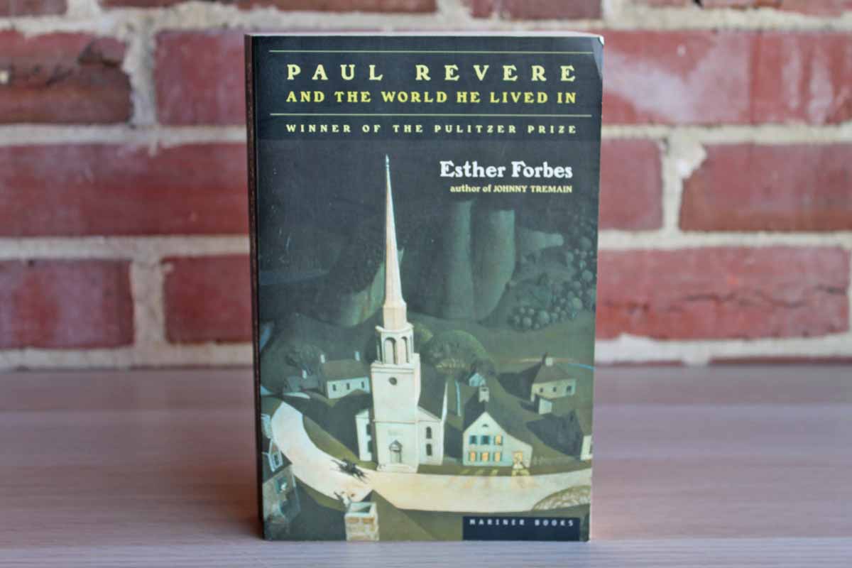 Paul Revere and the World He Lived In by Esther Forbes