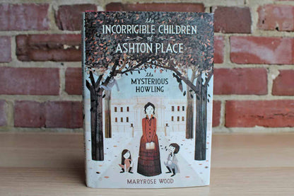 The Incorrigible Children of Ashton Place by Maryrose Wood