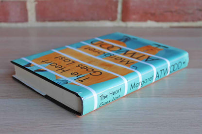 The Heart Goes Last by Margaret Atwood