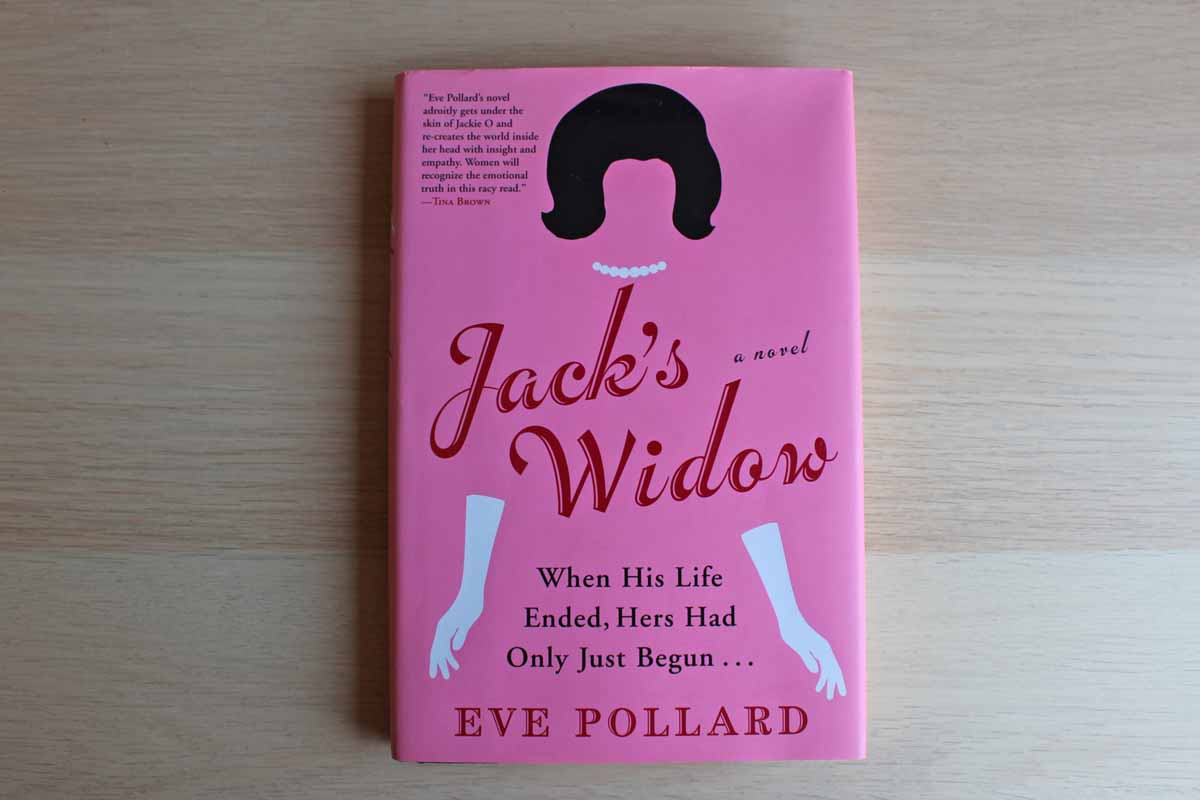 Jack's Widow:  When His Life Ended, Hers Had Only Just Begun by Eve Pollard