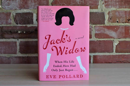 Jack's Widow:  When His Life Ended, Hers Had Only Just Begun by Eve Pollard