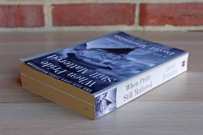 When Pride Mattered:  A Life of Vince Lombardi by David Maraniss