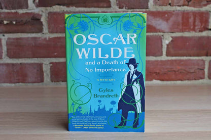 Oscar Wilde and a Death of No Importance by Gyles Brandreth