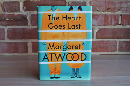 The Heart Goes Last by Margaret Atwood