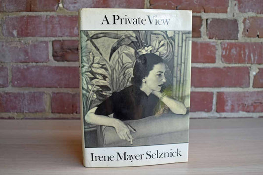 A Private View by Irene Mayer Selznick