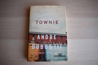 Townie:  A Memoir by Andre Dubus III