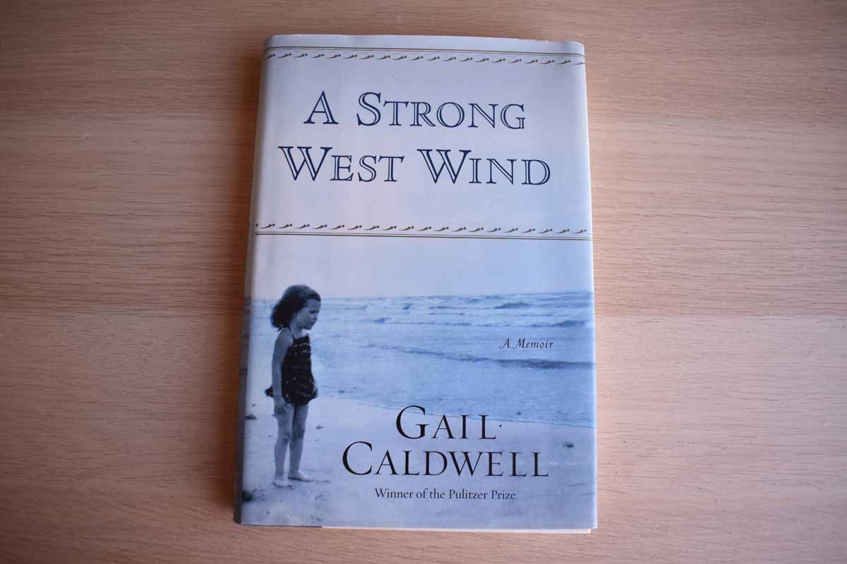A Strong West Wind by Gail Caldwell