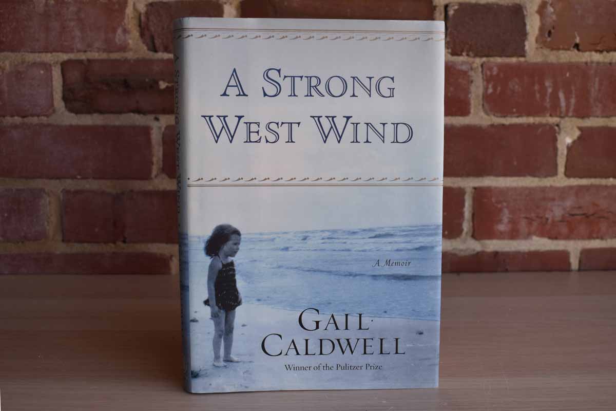 A Strong West Wind by Gail Caldwell